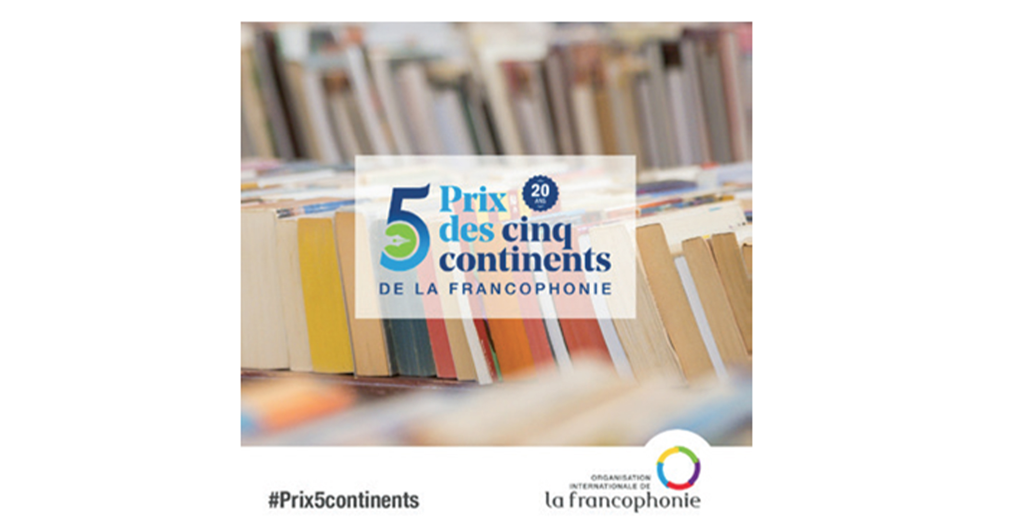 21ème édition du Prix des cinq continents de la Francophonie (2022)  