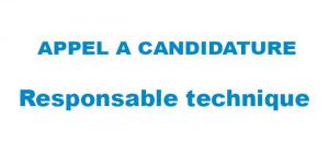 Appel à candidatures : responsable technique Appel à candidatures : responsable technique